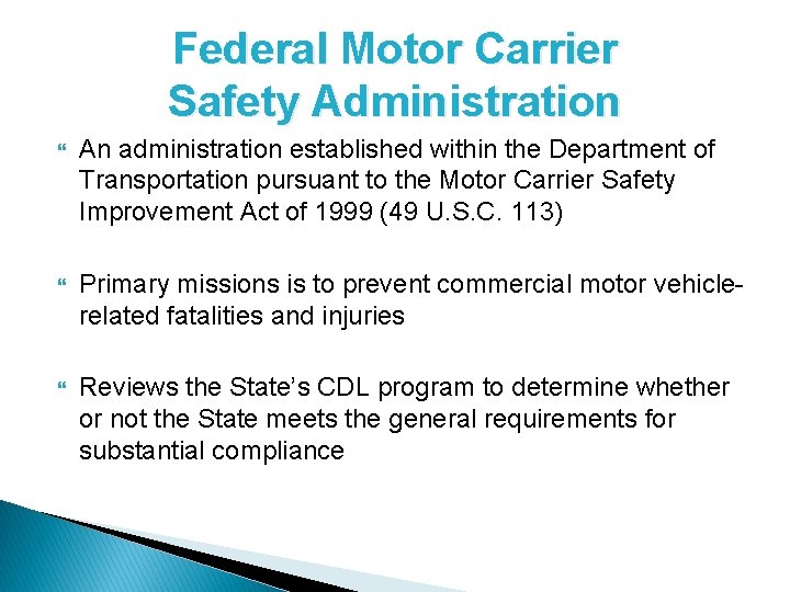 Federal Motor Carrier Safety Administration An administration established within the Department of Transportation pursuant