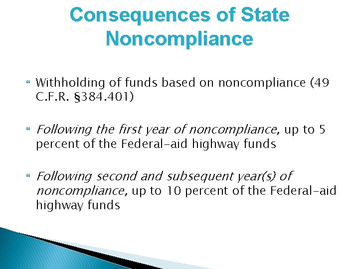 Consequences of State Noncompliance Withholding of funds based on noncompliance (49 C. F. R.