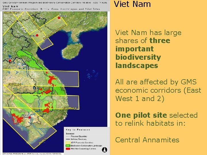 Viet Nam has large shares of three important biodiversity landscapes All are affected by