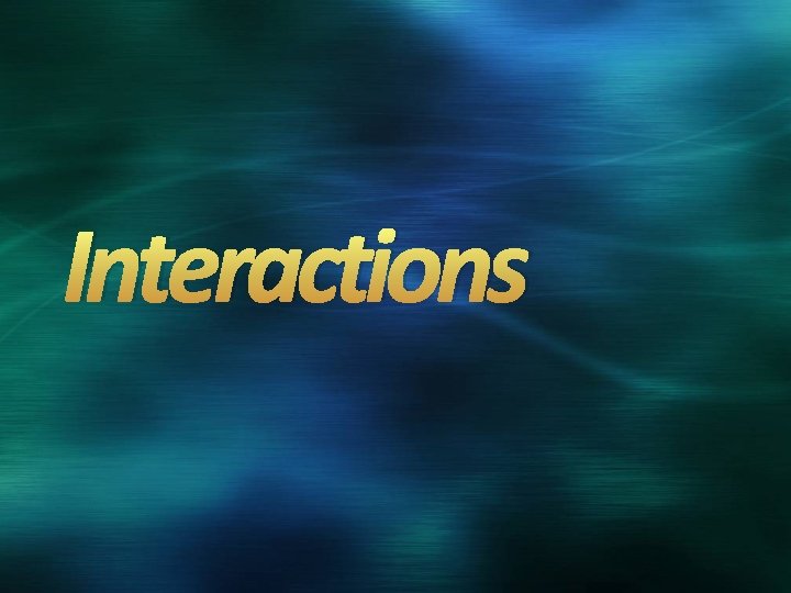 Interactions 