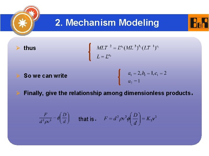 2. Mechanism Modeling Ø thus Ø So we can write Ø Finally, give the