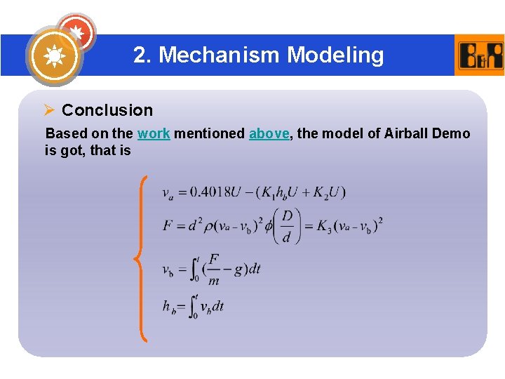 2. Mechanism Modeling Ø Conclusion Based on the work mentioned above, the model of