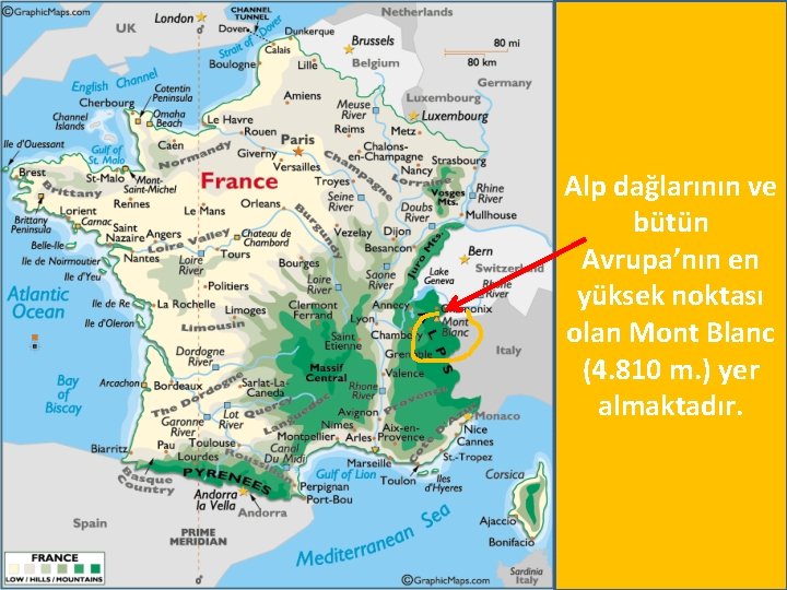 Alp dağlarının ve bütün Avrupa’nın en yüksek noktası olan Mont Blanc (4. 810 m.