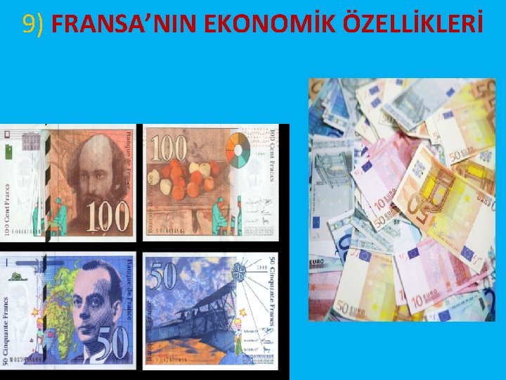 9) FRANSA’NIN EKONOMİK ÖZELLİKLERİ 