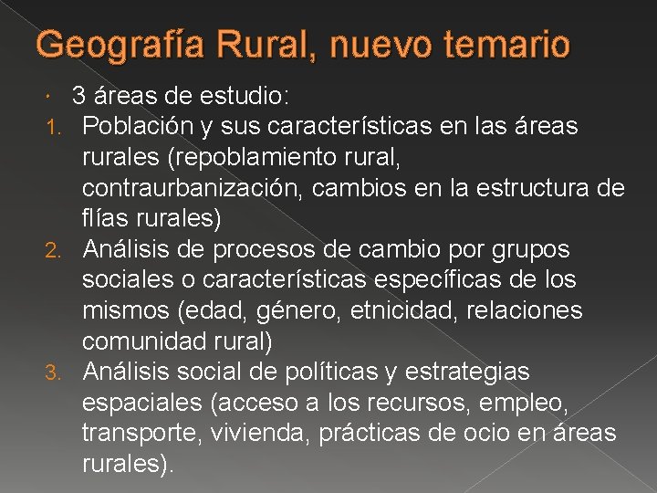 Geografía Rural, nuevo temario 3 áreas de estudio: Población y sus características en las