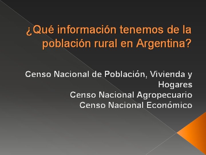 ¿Qué información tenemos de la población rural en Argentina? Censo Nacional de Población, Vivienda