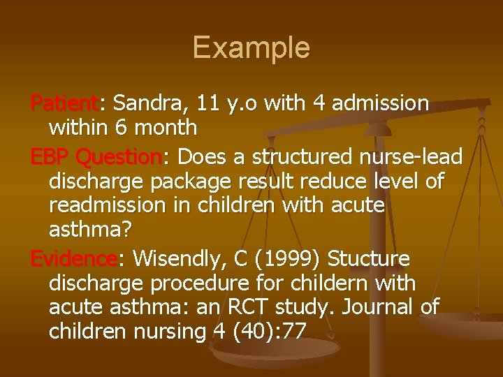 Example Patient: Sandra, 11 y. o with 4 admission within 6 month EBP Question: