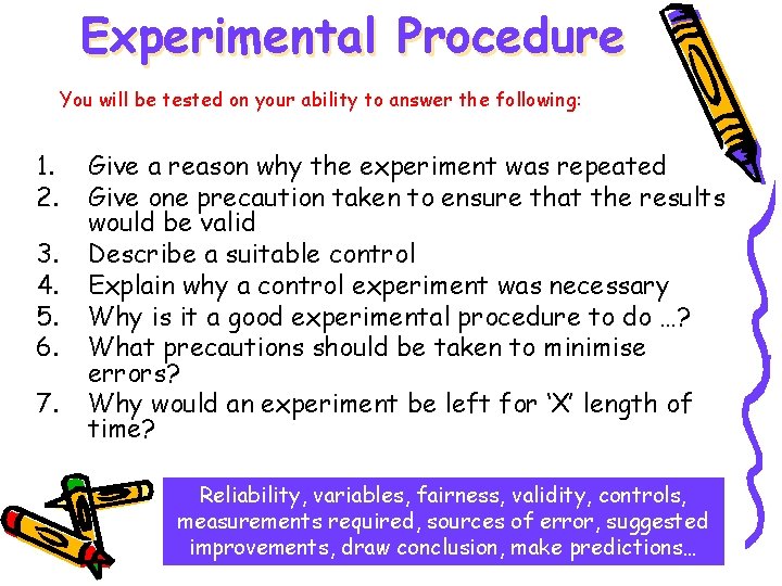 Experimental Procedure You will be tested on your ability to answer the following: 1.
