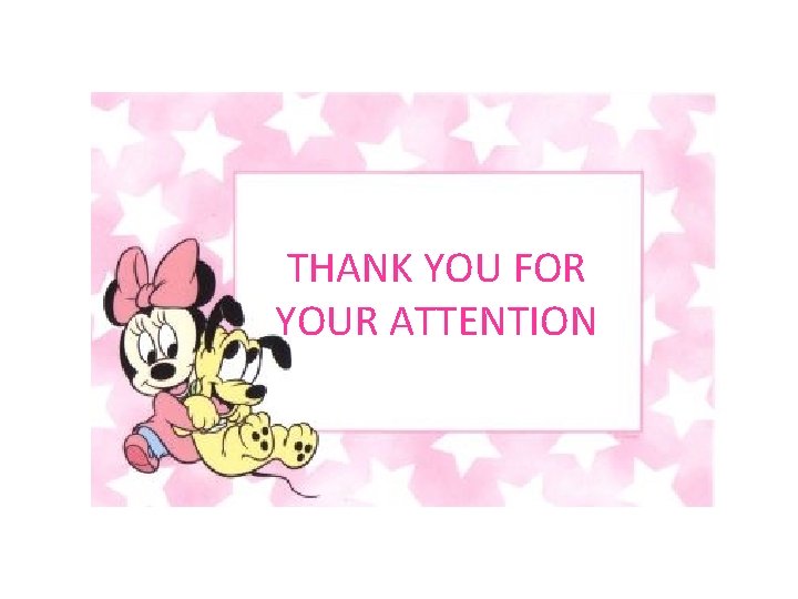 THANK YOU FOR YOUR ATTENTION 