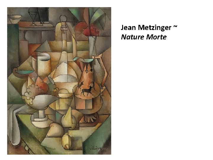 Jean Metzinger ~ Nature Morte 