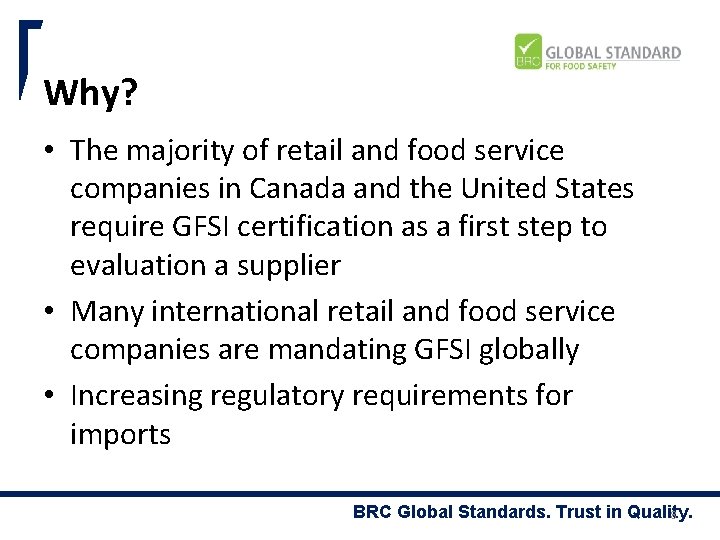 Why? • The majority of retail and food service companies in Canada and the