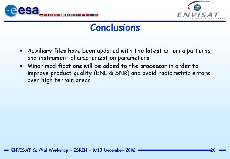 Conclusions § Auxiliary files have been updated with the latest antenna patterns and instrument
