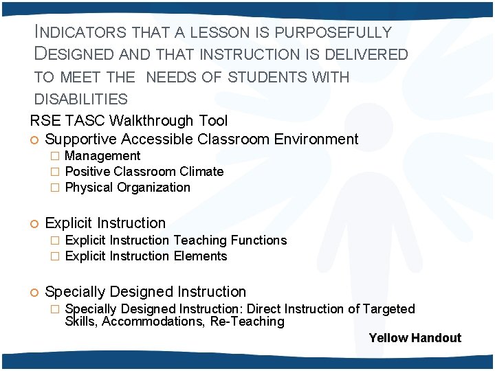 INDICATORS THAT A LESSON IS PURPOSEFULLY DESIGNED AND THAT INSTRUCTION IS DELIVERED TO MEET