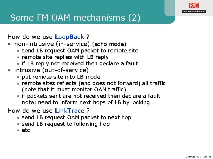 Some FM OAM mechanisms (2) How do we use Loop. Back ? • non-intrusive