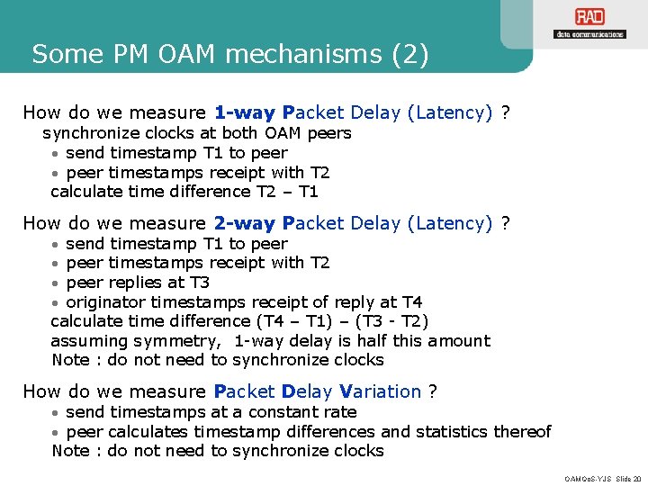 Some PM OAM mechanisms (2) How do we measure 1 -way Packet Delay (Latency)