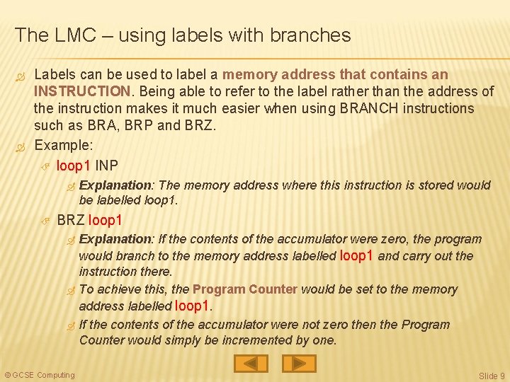 The LMC – using labels with branches Labels can be used to label a