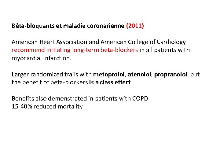 Bêta-bloquants et maladie coronarienne (2011) American Heart Association and American College of Cardiology recommend