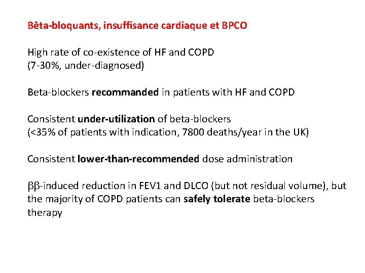 Bêta-bloquants, insuffisance cardiaque et BPCO High rate of co-existence of HF and COPD (7