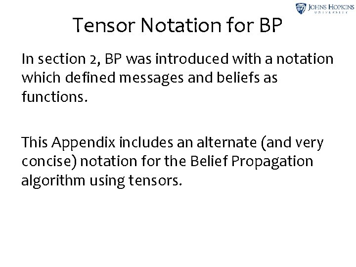 Tensor Notation for BP In section 2, BP was introduced with a notation which