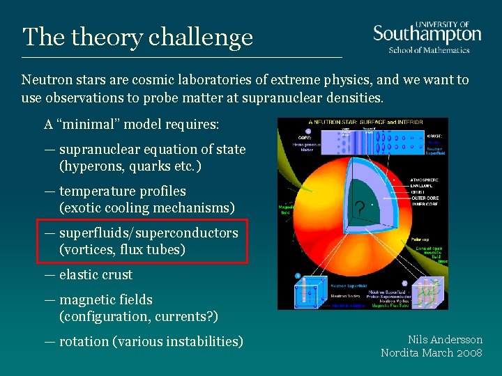 The theory challenge Neutron stars are cosmic laboratories of extreme physics, and we want