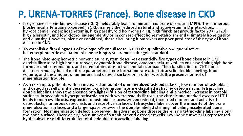 P. URENA-TORRES (France). Bone disease in CKD • Progressive chronic kidney disease (CKD) ineluctably