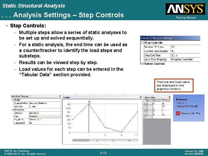 Static Structural Analysis . . . Analysis Settings – Step Controls Training Manual •