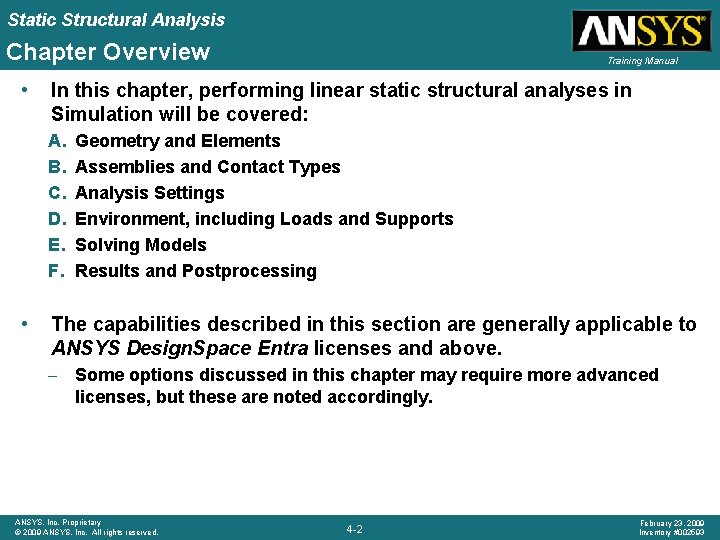 Static Structural Analysis Chapter Overview • In this chapter, performing linear static structural analyses