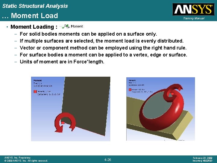 Static Structural Analysis … Moment Load Training Manual • Moment Loading : – –