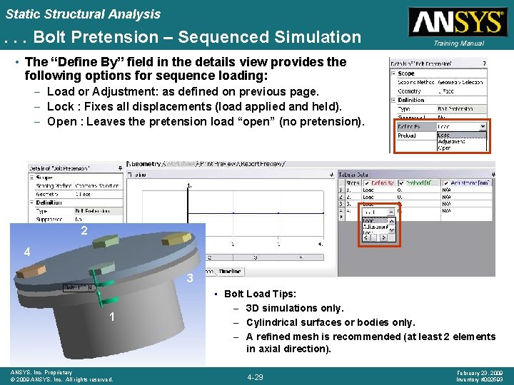 Static Structural Analysis . . . Bolt Pretension – Sequenced Simulation Training Manual •