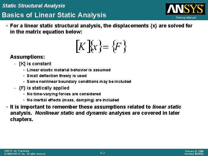 Static Structural Analysis Basics of Linear Static Analysis Training Manual • For a linear