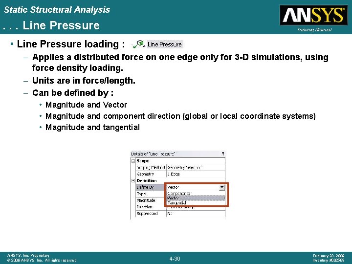 Static Structural Analysis . . . Line Pressure Training Manual • Line Pressure loading