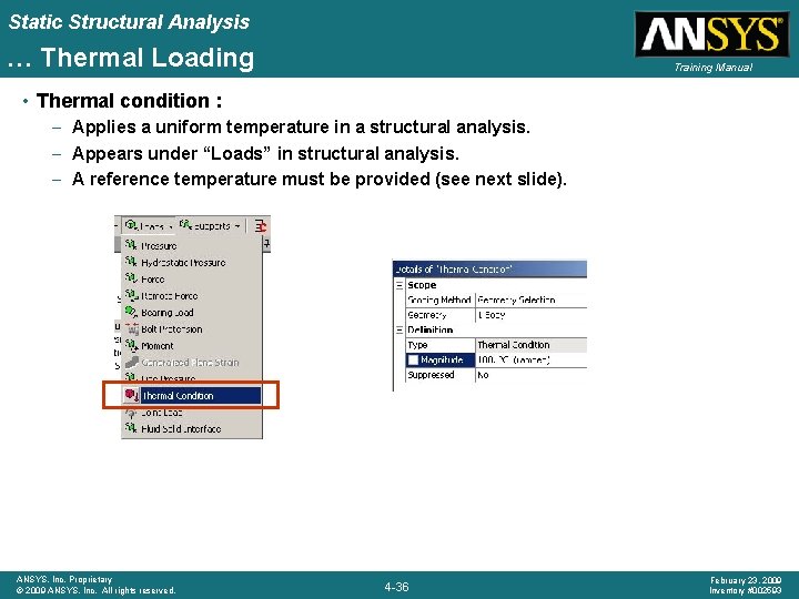 Static Structural Analysis … Thermal Loading Training Manual • Thermal condition : – Applies