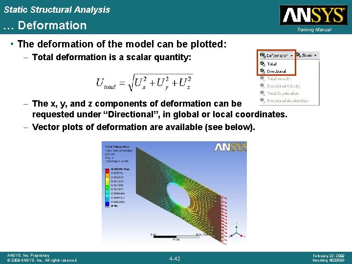 Static Structural Analysis … Deformation Training Manual • The deformation of the model can