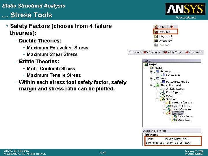 Static Structural Analysis … Stress Tools Training Manual • Safety Factors (choose from 4