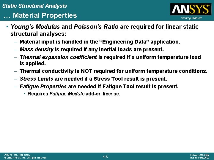 Static Structural Analysis … Material Properties Training Manual • Young’s Modulus and Poisson’s Ratio