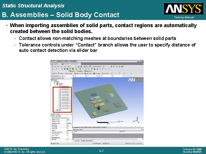 Static Structural Analysis B. Assemblies – Solid Body Contact Training Manual • When importing