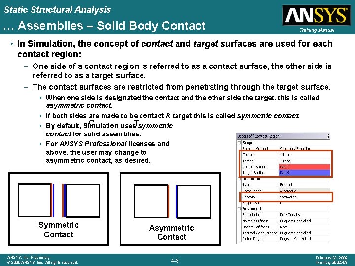 Static Structural Analysis … Assemblies – Solid Body Contact Training Manual • In Simulation,