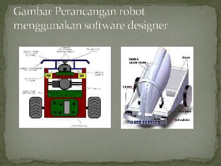 Gambar Perancangan robot menggunakan software designer 