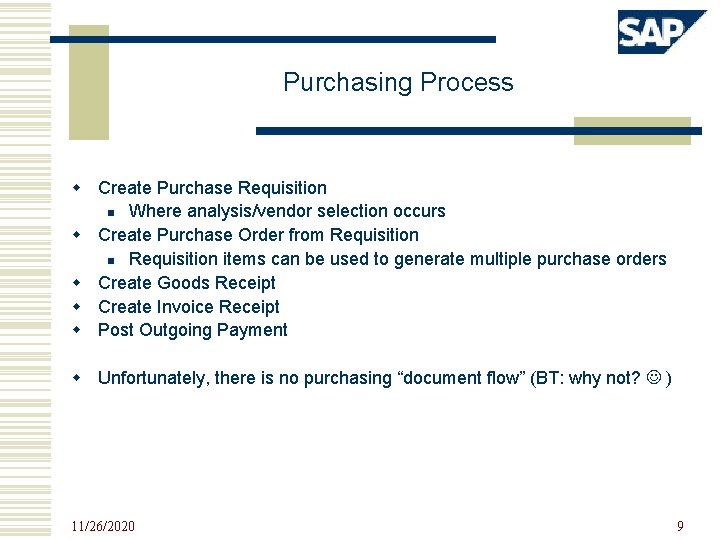 Purchasing Process w Create Purchase Requisition n Where analysis/vendor selection occurs w Create Purchase