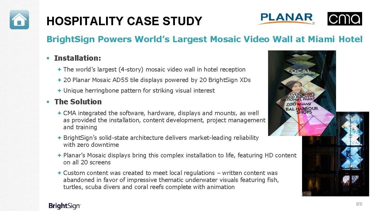 HOSPITALITY CASE STUDY Bright. Sign Powers World’s Largest Mosaic Video Wall at Miami Hotel