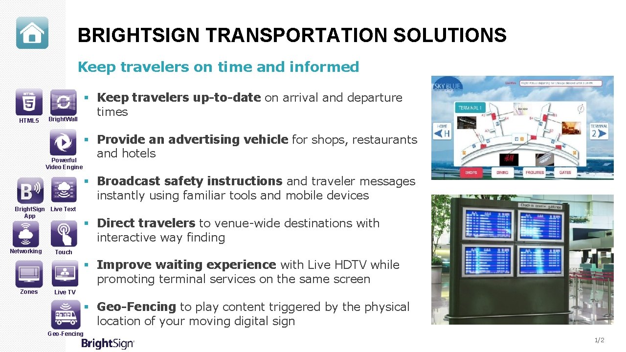 BRIGHTSIGN TRANSPORTATION SOLUTIONS Keep travelers on time and informed HTML 5 Bright. Wall Powerful