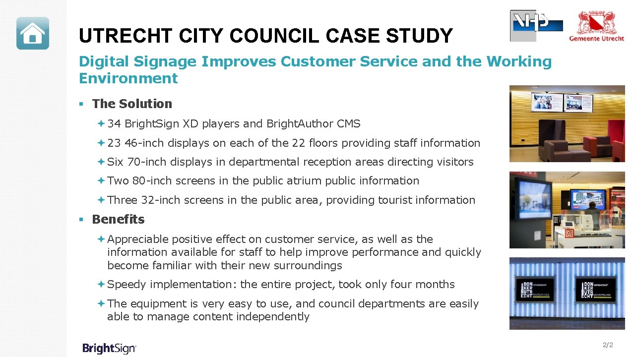 UTRECHT CITY COUNCIL CASE STUDY Digital Signage Improves Customer Service and the Working Environment