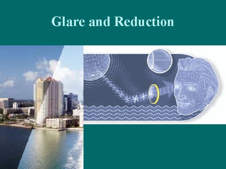 Glare and Reduction 