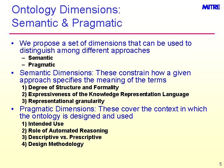 Ontology Dimensions: Semantic & Pragmatic • We propose a set of dimensions that can Ontology Dimensions: Semantic & Pragmatic • We propose a set of dimensions that can