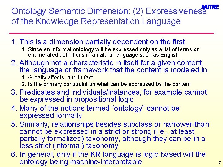 Ontology Semantic Dimension: (2) Expressiveness of the Knowledge Representation Language 1. This is a