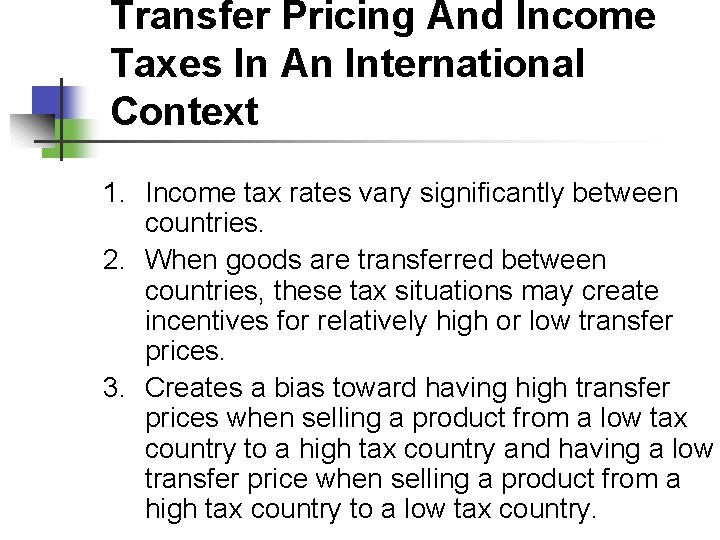 Transfer Pricing And Income Taxes In An International Context 1. Income tax rates vary
