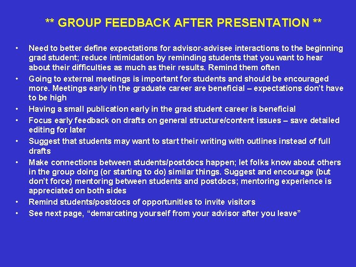 ** GROUP FEEDBACK AFTER PRESENTATION ** • • Need to better define expectations for