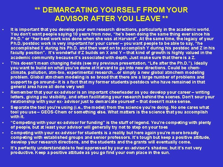 ** DEMARCATING YOURSELF FROM YOUR ADVISOR AFTER YOU LEAVE ** • • It is