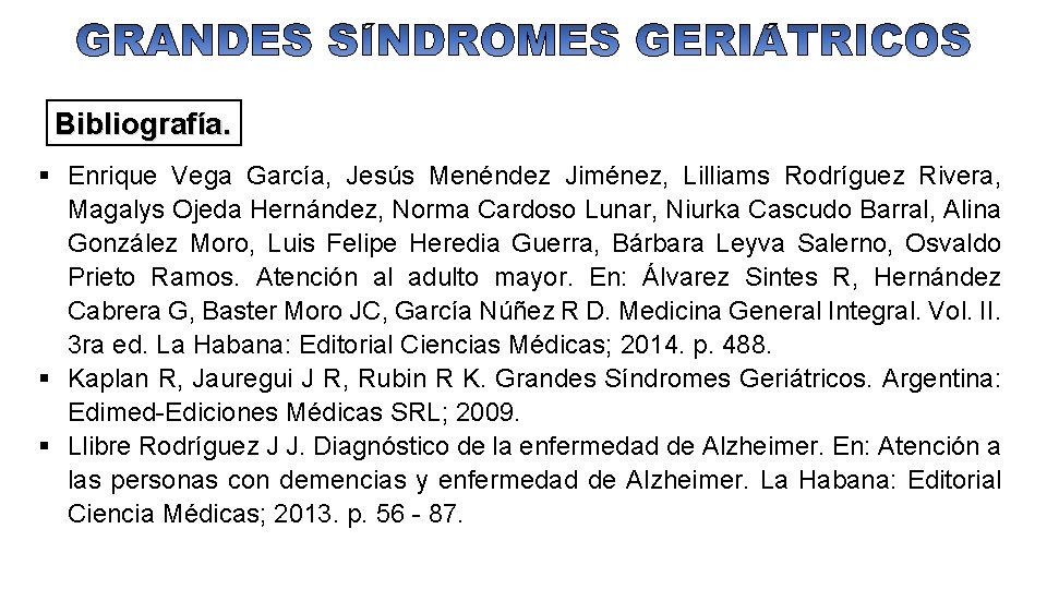 Bibliografía. Enrique Vega García, Jesús Menéndez Jiménez, Lilliams Rodríguez Rivera, Magalys Ojeda Hernández, Norma