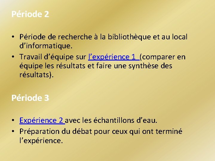 Période 2 • Période de recherche à la bibliothèque et au local d’informatique. •